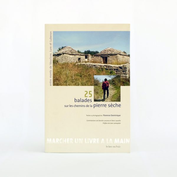 25 balades sur les chemins de la pierre sèche