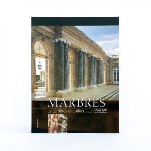 Marbres, de carrières en palais