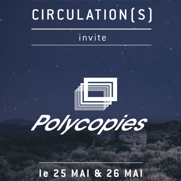 Festival Circulations | Polycopies | 104 CENTQUATRE Paris