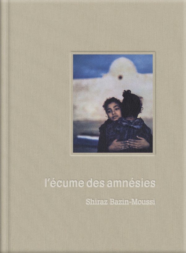 Couverture du livre L'Ecume des amnésies, de Shiraz Bazin-Moussi