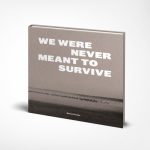 Couverture du livre We Were Never Meant To Survive, de Marion Gronier Couverture du livre We Were Never Meant To Survive, de Marion Gronier