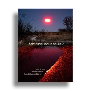 Pré-couverture du livre Sommes-nous seuls ?, d'Alexa Brunet