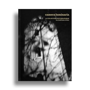 Couverture du livre "Camera luminaria. Les collections du Château d'Eau"