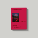Couverture de Sommes-nous seuls (dans l'univers)? d'Alexa Brunet, Roland Lehoucq et Jean-Sébastien Steyer. Tirage édition limitée. Couverture de Sommes-nous seuls (dans l'univers)? d'Alexa Brunet, Roland Lehoucq et Jean-Sébastien Steyer. Tirage édition limitée.